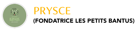 Prysce fondatrice les petits Bantus